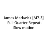 M7-3 James Markwick slow motion